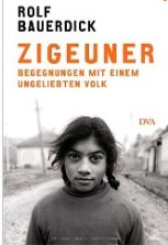 Zigeuner. Begegnungen mit einem ungeliebten Volk Zigeuner. Begegnungen mit einem ungeliebten Volk