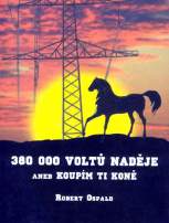 Robert Ospald | "380.000 Volt Hoffnung auf Freiheit"